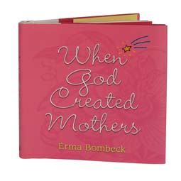 When God Created Mothers book, by Erma Bombeck, illustrated by Lynn Chang